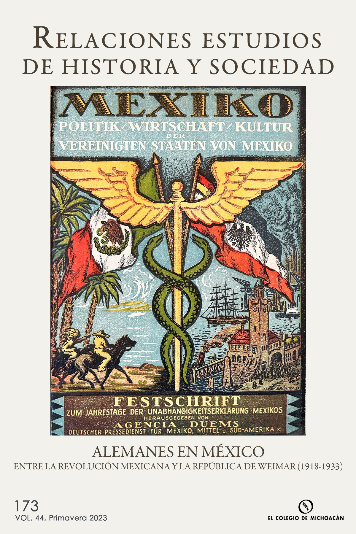 					Ver Vol. 44 Núm. 173 (2023): (Primavera) Alemanes en México. Entre la Revolución Mexicana y la República de Weimar (1918-1933)
				